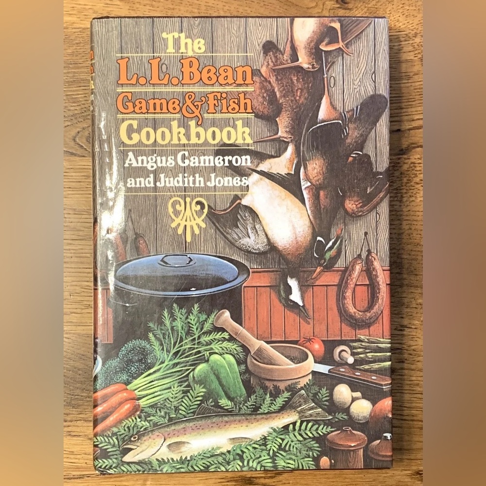 The L.L. Bean Game & Fish Cookbook by Angus Cameron and Judith Jones